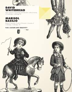 DAVID WHITEBREAD Senior Lecturer in Psychology and Education at the University of Cambridge, Cambridge UK  MARISOL