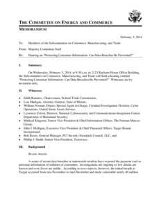 THE COMMITTEE ON ENERGY AND COMMERCE MEMORANDUM February 3, 2014 To:  Members of the Subcommittee on Commerce, Manufacturing, and Trade