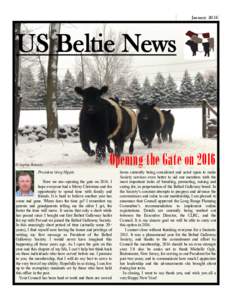 JanuaryUS Beltie News THE OFFICIAL PUBLICATION OF THE BELTED GALLOWAY SOCIETY, I N C .