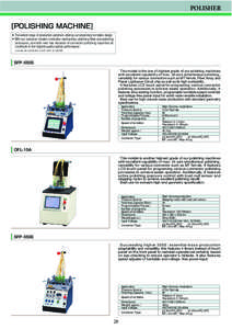 POLISHER  • The widest range of production polishers utilizing our proprietary turntable design