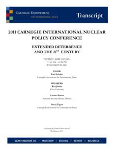 2011 CARNEGIE INTERNATIONAL NUCLEAR POLICY CONFERENCE EXTENDED DETERRENCE AND THE 21ST CENTURY TUESDAY, MARCH 29, [removed]:00 AM – 12:30 PM