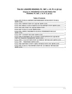 Title 28: LIQUORS HEADING: PL 1987, c. 45, Pt. A, §3 (rp) Chapter 27: PROHIBITED ACTS AND PENALTIES HEADING: PL 1987, c. 45, Pt. A, §3 (rp) Table of Contents Section[removed]ILLEGAL DEPOSIT OR POSSESSION WITH INTENT TO S