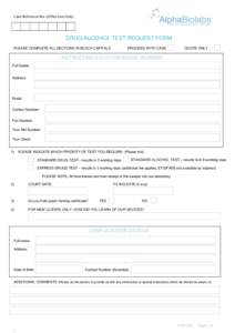 Case Reference No: (Office Use Only)  DRUG/ALCOHOL TEST REQUEST FORM PLEASE COMPLETE ALL SECTIONS IN BLOCK CAPITALS  PROCEED WITH CASE