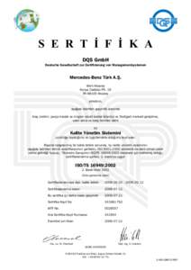 S E R T İ F İ K A DQS GmbH Deutsche Gesellschaft zur Zertifizierung von Managementsystemen Mercedes-Benz Türk A.Ş. Werk Aksaray