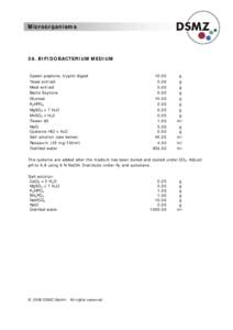 Microorganisms  58. BIFIDOBACTERIUM MEDIUM Casein peptone, tryptic digest Yeast extract