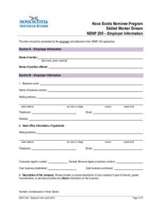 Nova Scotia Nominee Program Skilled Worker Stream NSNP 200 – Employer Information This form should be completed by the employer and attached to the NSNP 100 application.  Section A – Employee Information