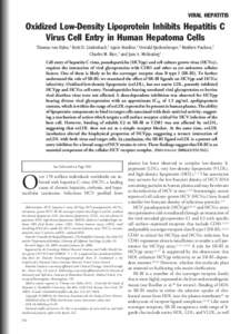 VIRAL HEPATITIS  Oxidized Low-Density Lipoprotein Inhibits Hepatitis C Virus Cell Entry in Human Hepatoma Cells Thomas von Hahn,1 Brett D. Lindenbach,1 Agne` s Boullier,2 Oswald Quehenberger,2 Matthew Paulson,1 Charles M