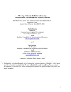 Choosing a Future in the Platform Economy: The Implications and Consequences of Digital Platforms Kauffman Foundation New Entrepreneurial Growth Conference, Discussion Paper Amelia Island Florida – June 18/19, 2015 Mar