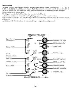 Introduction The Blacet FD3120 is a dual voltage controlled frequency divider module allowing 16 divisors of 1, 1.5, 2, 3, 4, 5, 6, 7, 8, 9, 10, 11, 12, 16, 24, and 32 on each channel. The B Channel can be switched to pr