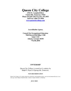 Queen City College 1594 Ft. Campbell Blvd. Clarksville, Tennessee[removed]Phone[removed]Fax[removed]Toll Free[removed]www.queencitycollege.com