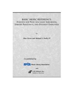 01_FM_ppi-x:20 PM Page iii  BASIC MUSIC REFERENCE: A GUIDE FOR NON-SPECIALIST LIBRARIANS, LIBRARY ASSISTANTS, AND STUDENT EMPLOYEES