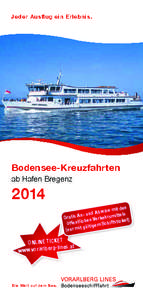 Jeder Ausflug ein Erlebnis.  Bodensee-Kreuzfahrten ab Hafen Bregenz  2014