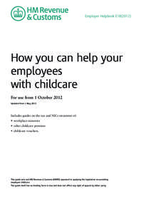 How you can help your employees with childcare - for use from 1 October[removed]Updated from 1 May 2013