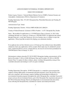 ANNOUNCEMENT OF FEDERAL FUNDING OPPORTUNITY EXECUTIVE SUMMARY Federal Agency Name(s): National Marine Fisheries Service (NMFS), National Oceanic and Atmospheric Administration (NOAA), Department of Commerce Funding Oppor