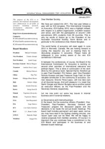 January 2011 The purpose of the ICA is to promote international development and collaboration in all fields of acoustics including