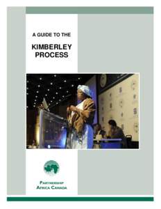A GUIDE TO THE  KIMBERLEY PROCESS  1