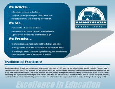 We Believe...  All students can learn and achieve.  