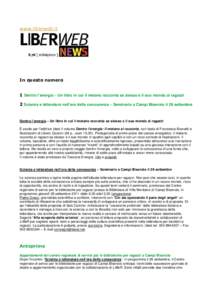 www.liberweb.it  In questo numero 1 Dentro l’energia – Un libro in cui il metano racconta se stesso e il suo mondo ai ragazzi 2 Scienza e letteratura nell’era della conoscenza – Seminario a Campi Bisenzio il 29 s