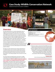 Case Study: Wildlife Conservation Network OutBack Off-Grid Power System Installation Overview The Niassa National Reserve in northern Mozambique spans 40 villages across more than 16,000 square miles with more than