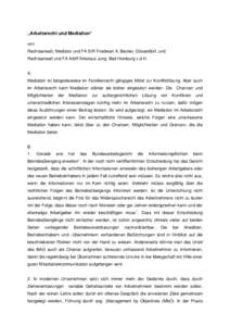 „Arbeitsrecht und Mediation“ von Rechtsanwalt, Mediator und FA StR Friedwart A. Becker, Düsseldorf, und Rechtsanwalt und FA ArbR Nikolaus Jung, Bad Homburg v.d.H.  A.