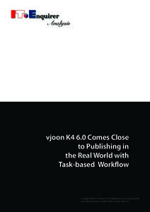 Analysis  vjoon K4 6.0 Comes Close to Publishing in the Real World with Task-based Workflow