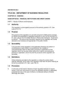 230-RICRTITLE 230 – DEPARTMENT OF BUSINESS REGULATION CHAPTER 40 – BANKING SUBCHAPTER 05 – FINANCIAL INSTITUTIONS AND CREDIT UNIONS PART 1 - Bonds of Officers and Employees