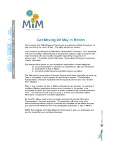 Get Moving On May in Motion Commuteride and Valley Regional Transit want to reward your efforts throughout the year and during the month of May. This folder will get you started. Your company can become an Alternative Tr