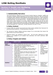 LINK Rolling Manifesto Section 4: Health and Wellbeing Sub-Section 4.2: Waste and Litter 1. Sustainability Narrative Anti-social behaviour affecting our environment includes littering, vandalism, graffiti and fly-posting