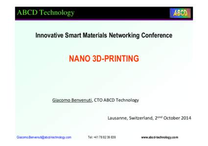 ABCD Technology Innovative Smart Materials Networking Conference NANO 3D-PRINTING  Giacomo Benvenuti, CTO ABCD Technology