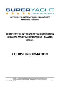NATIONALLY & INTERNATIONALLY RECOGNISED MARITIME TRAINING CERTIFICATE III IN TRANSPORT & DISTRIBUTION (COASTAL MARITIME OPERATIONS - MASTER CLASS 5)