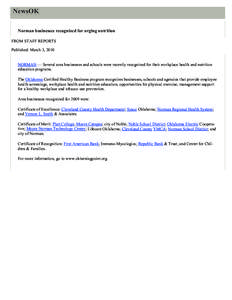 NewsOK Norman businesses recognized for urging nutrition FROM STAFF REPORTS Published: March 3, 2010 NORMAN — Several area businesses and schools were recently recognized for their workplace health and nutrition educat