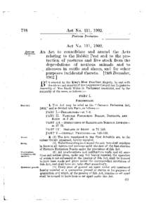 Act No. 111, 1902. A n Act to consolidate and amend the Acts relating to the Rabbit Pest and to the pro­ tection of pastures and live stock from the depredations of noxious animals and to diseases in cattle and sheep, a