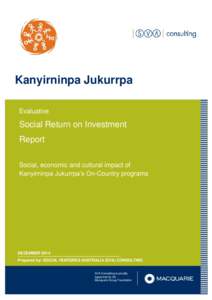 Kanyirninpa Jukurrpa Evaluative Social Return on Investment Report Social, economic and cultural impact of