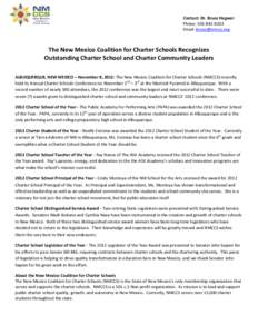 Contact: Dr. Bruce Hegwer Phone: [removed]Email: [removed] The New Mexico Coalition for Charter Schools Recognizes Outstanding Charter School and Charter Community Leaders