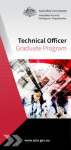 Technical Officer Graduate Program www.asio.gov.au  The Australian Security