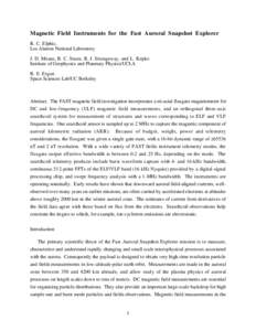 Magnetic Field Instruments for the Fast Auroral Snapshot Explorer R. C. Elphic, Los Alamos National Laboratory J. D. Means, R. C. Snare, R. J. Strangeway, and L. Kepko Institute of Geophysics and Planetary Physics/UCLA R