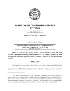 IN THE COURT OF CRIMINAL APPEALS OF TEXAS NO. PD[removed]THOMAS DALE DELAY, Appellant v. THE STATE OF TEXAS