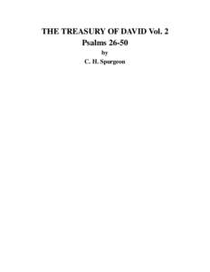 THE TREASURY OF DAVID Vol. 2 Psalms[removed]by C. H. Spurgeon  Psalm 26