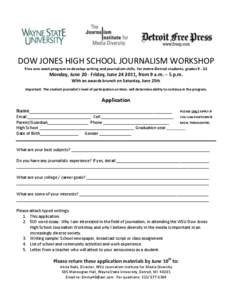 DOW JONES HIGH SCHOOL JOURNALISM WORKSHOP Free one week program to develop writing and journalism skills, for metro-Detroit students, grades[removed]