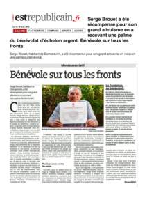 Serge Brouet a été récompensé pour son grand altruisme en a recevant une palme du bénévolat d’échelon argent. Bénévole sur tous les fronts