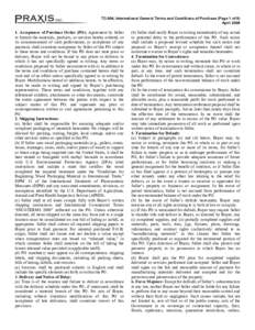 TC-004, International General Terms and Conditions of Purchase (Page 1 of 9) AprilAcceptance of Purchase Order (PO): Agreement by Seller to furnish the materials, products, or services hereby ordered, or its com