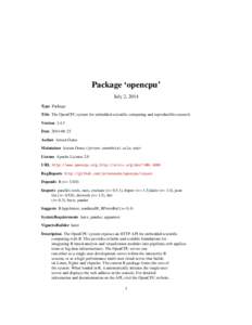Package ‘opencpu’ July 2, 2014 Type Package Title The OpenCPU system for embedded scientific computing and reproducible research. Version[removed]Date[removed]