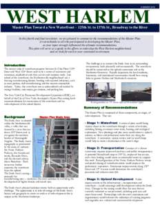 SUMMER[removed]WEST HARLEM Master Plan Toward a New Waterfront – 125th St. to 137th St., Broadway to the River In this fourth and final newsletter, we are pleased to summarize the recommendations of the Master Plan. A wa