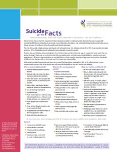 Suicide Facts get the “Listen with warmth. Treat with respect. Empathize with emotions. Care with confidence.”  Research has shown that the majority of those dying by suicide or making suicide attempts have a recogni