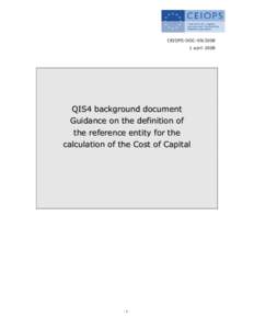 CEIOPS-DOCapril 2008 QIS4 background document Guidance on the definition of the reference entity for the