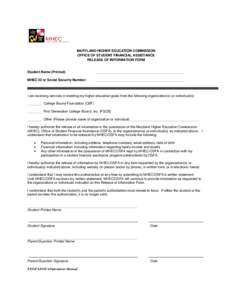 MARYLAND HIGHER EDUCATION COMMISSION OFFICE OF STUDENT FINANCIAL ASSISTANCE RELEASE OF INFORMATION FORM Student Name (Printed):