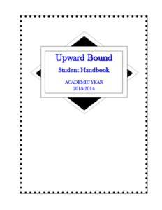 Upward Bound Student Handbook ACADEMIC YEAR[removed]