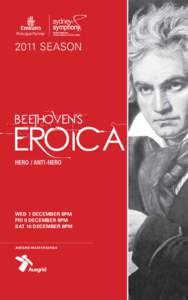 2011 SEASON  BE ETHOVEN’S EROICA HERO / ANTI-HERO