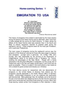 Home-coming Series: 1  EMIGRATION TO USA Hi! Uncle Sam! Wherever there was fighting Or wrong that needed righting