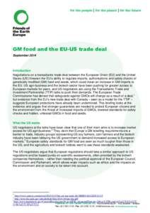 for the people  | for the planet | for the future GM food and the EU-US trade deal September 2014